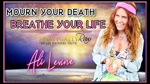 MOURN your DEATH. BREATH your LIFE w. Ali Levine