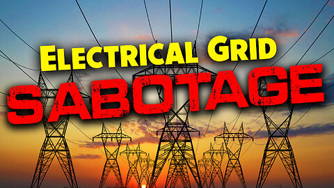 Electrical Grid Sabotage 06/07/2023