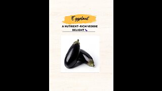 "Eggplant: A Nutrient-Rich Veggie Delight 🍆"