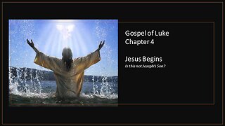 Gospel of Luke | Chapter 4 (Jesus Begins) | Part II