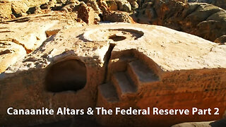 Canaanite Altars & The Federal Reserve Part 2