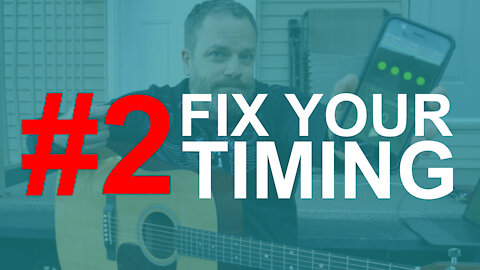 Fix Your Timing - 5 Biggest Guitar Obstacles #2