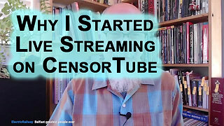 Why I Started Live Streaming on CensorTube