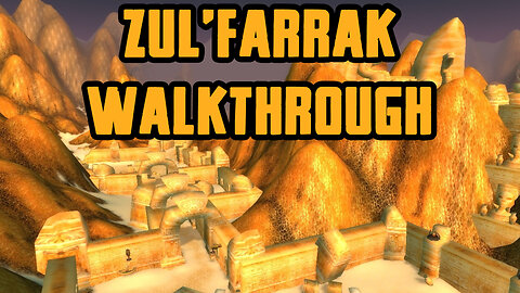 Zul'Farrak Walkthrough/Commentary