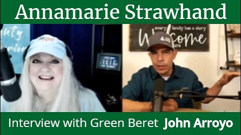 Annamarie Strawhand: Interview with Green Beret John Arroyo