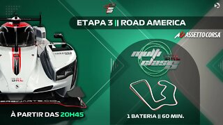 BRL MULTICLASS 2022 - 3ª Etapa Temporada 5 - ROAD AMERICA - ASSETTO CORSA