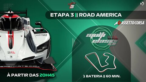 BRL MULTICLASS 2022 - 3ª Etapa Temporada 5 - ROAD AMERICA - ASSETTO CORSA