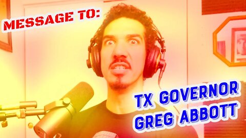 Message to Texas Governor Greg Abbott about the Green Energy Power Grid Fail