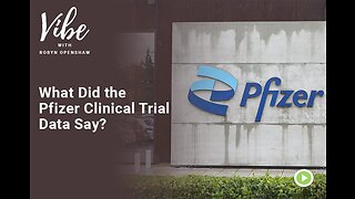 What Did the Pfizer Clinical Trial Data Say?