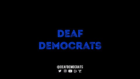 #DeafDemocrats