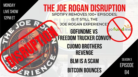 EP84: Spotify Removes Episodes, Military Vaccine Data, Freedom Convoy, BLM is a Scam, Cuomos Revenge