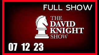 DAVID KNIGHT (Full Show) 07_12_23 Wednesday