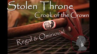Stolen Throne Cigars Crook of the Crown, Jonose Cigars Review