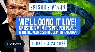 Owen Benjamin#1649 We'll Gong It Live! Gnosticism In Its Proper Place & Hecklers Struggle W/ Ramadan