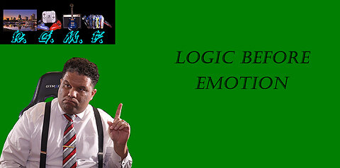 Logic Before Emotion
