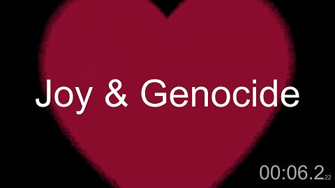 Joy & Genocide