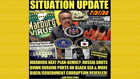 SITUATION UPDATE 7/21/23 - Marburg Pandemic & Lockdowns Coming, Pfizer Plant Destroyed By Tornado