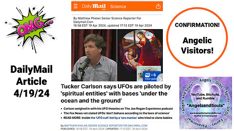 Tucker Carlson! DailyMail Article CONFIRMATION! Angels! 4/19/24