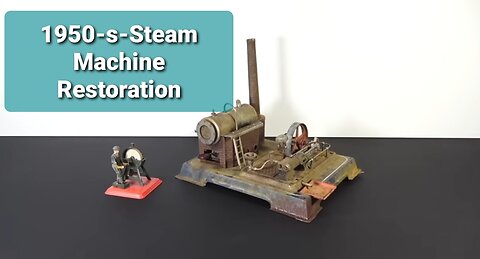 1950-s-Live-Steam-Machine-Wilesco-Restor / Satisfying video