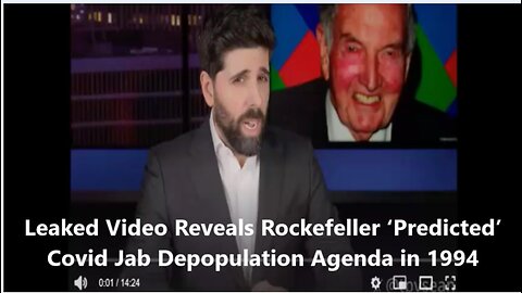 Leaked Video Reveals Rockefeller ‘Predicted’ Covid Jab Depopulation Agenda in 1994 05-Dec-2023
