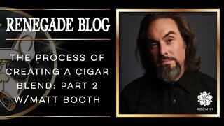 Cigar Education | How Matt Booth Blends