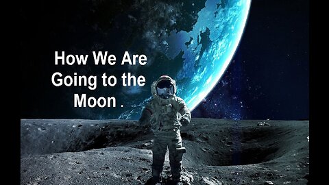 How We Are Going to the Moon 8K