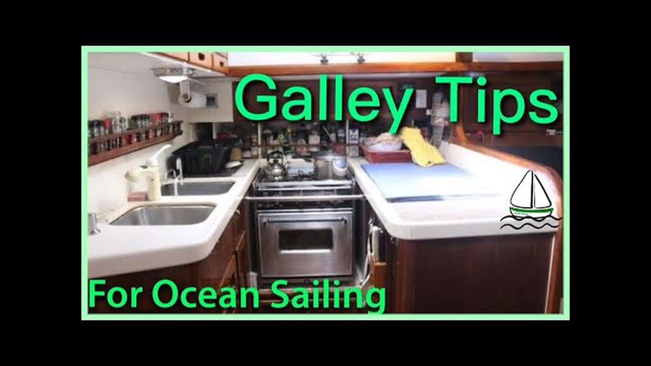 Galley Tips for Sailing an Ocean (on a Bluewater Sailboat) Patrick
