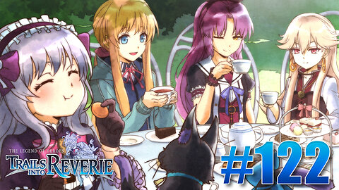 The Legend of Heroes: Trails into Reverie Part 122 - Ultimate Cooking