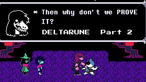 Some Women are Scary: DELTARUNE (Part 2)