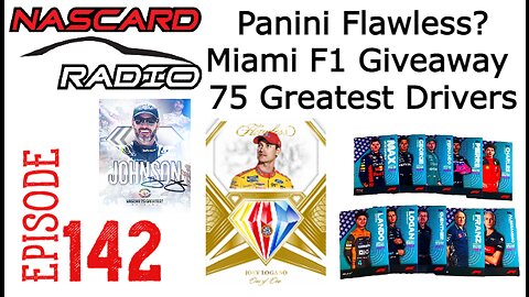 Panini Flawless Teaser Image, Topps Miami GP Giveaway & 75 Greatest NASCAR Drivers Episode 142