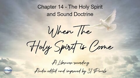 When The Holy Ghost Is Come: Chapter 14 - The Holy Spirit and Sound Doctrine