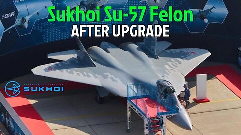 Russia Launched New Sukhoi Su-57 Felon Fighter Jet After Upgrade