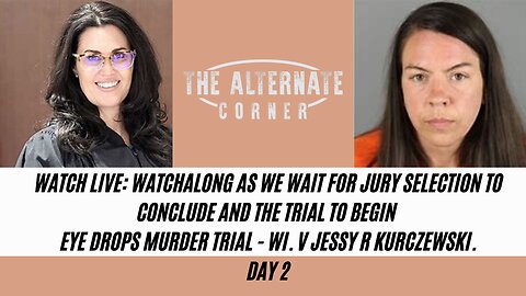 Day 2 Jury Selection - WI v. Jessy Kurczewski: Eye Drops Murder Trial