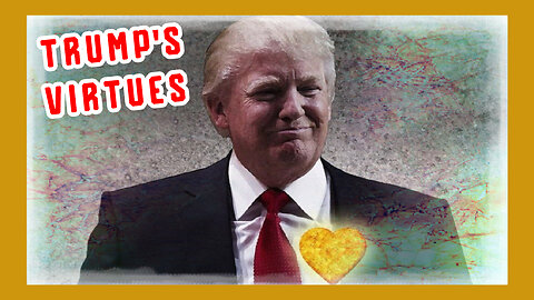 Trump's Virtues