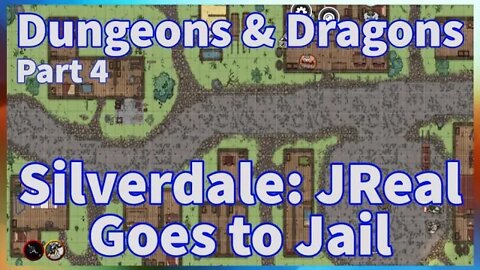 Welcome to Silverdale | Part 4 | Dungeons & Dragons