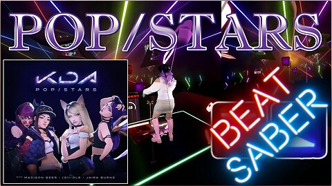 "POP/STARS" by K/DA - #mixedreality #beatsaber