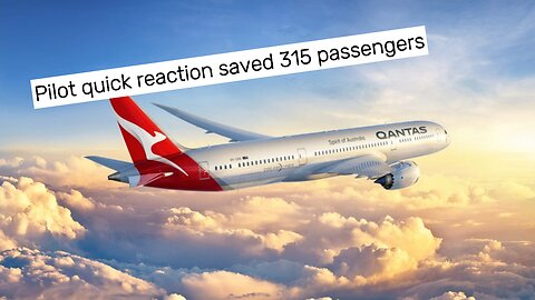 Pilot quick reaction saved 315 Passengers