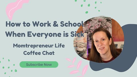 How to Work and School When Everyone Is Sick
