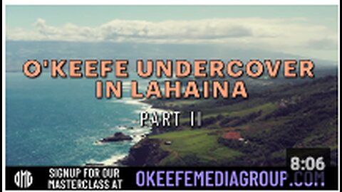 James O’Keefe UNDERCOVER in LAHAINA Part 2: