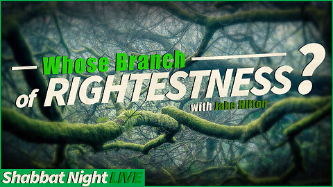 Whose Branch of Righteousness? (PROMO) | Shabbat Night Live