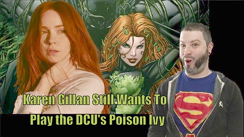 Karen Gillan Still Wants to Play the DCU's Poison Ivy