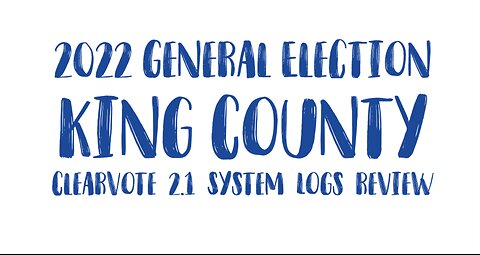 2022 King County Election Record Review (Replay of events according to the logs)