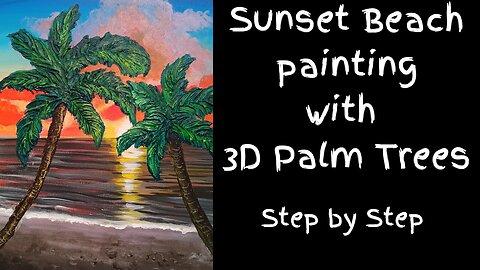 Sunset painting with 3D Palm Trees - Step by Step