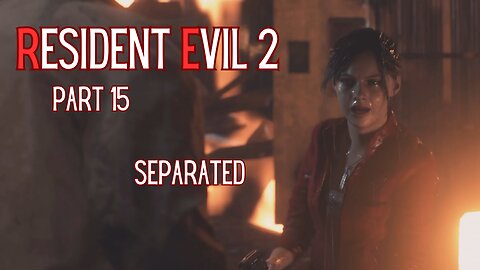 Resident Evil 2 Remake Part 15 - Separated