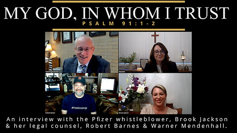 My God, in whom I trust - An interview with the Pfizer whistleblower and her legal counsel