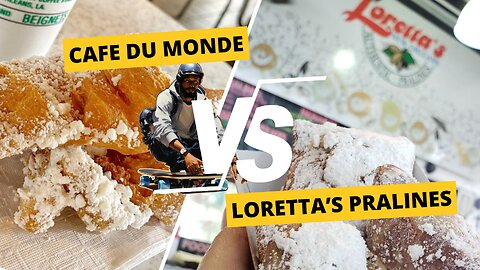 Who has the Best Beignets in New Orleans? Cafe Du Monde or Loretta's Pralines