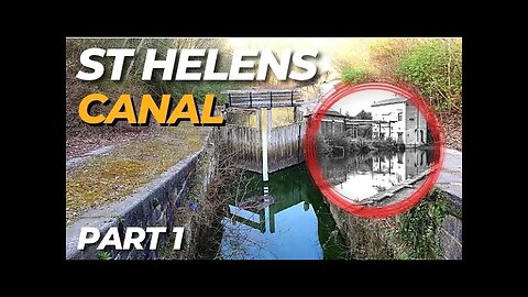 Exploring the St Helens Canal