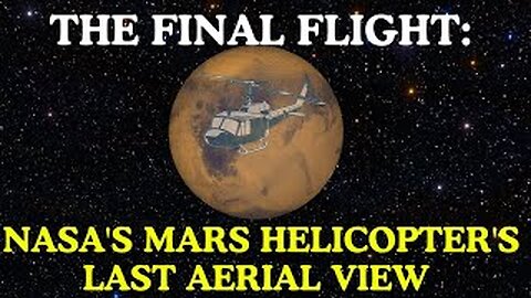 The Final Flight: NASA's Mars Helicopter's Last Aerial View