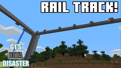 I Bult A Rail Track! - G1's Beta Disaster - Episode 11