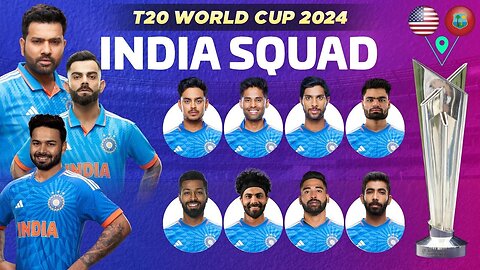 India Announce their T20 World Cup Squad 2024
